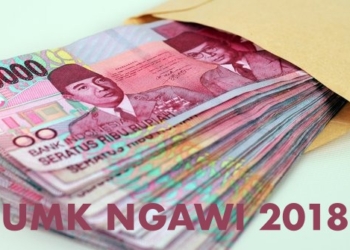 Alhamdulillah Ada Kenaikan UMK Ngawi di Tahun 2018